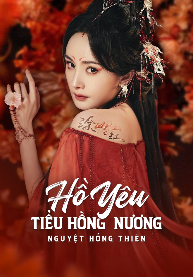 Xem phim Hồ Yêu Tiểu Hồng Nương: Nguyệt Hồng Thiên (Thuyết Minh)